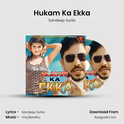 Hukam Ka Ekka - Sandeep Surila