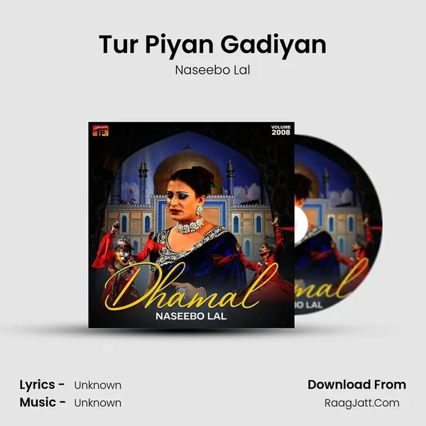 Tur Piyan Gadiyan MP3 Song by Naseebo Lal Cover