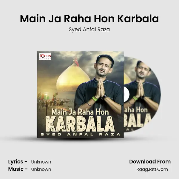 Main Ja Raha Hon Karbala - Single - Syed Anfal Raza