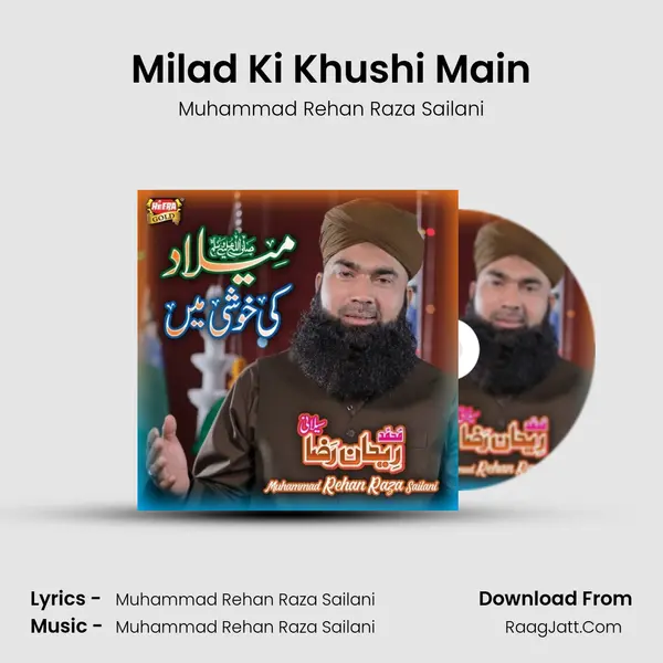 Milad Ki Khushi Main - Muhammad Rehan Raza Sailani