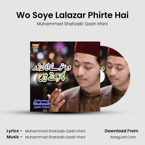 Wo Soye Lalazar Phirte Hai - Muhammad Shahzaib Qadri Irfani