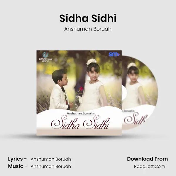 Sidha Sidhi - Anshuman Boruah