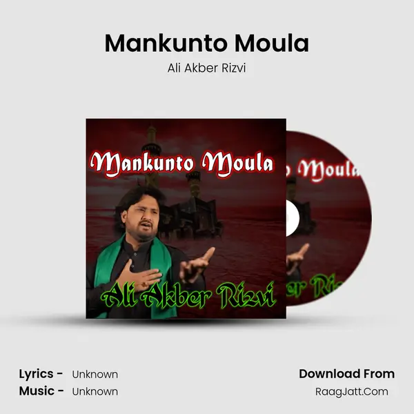 Mankunto Moula MP3 Song by Ali Akber Rizvi Cover
