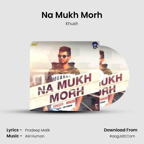 Na Mukh Morh mp3 song