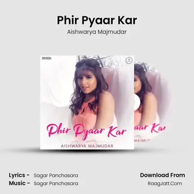 Phir Pyaar Kar - Aishwarya Majmudar