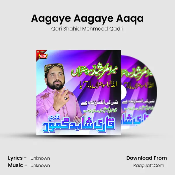 Aagaye Aagaye Aaqa MP3 Song by Qari Shahid Mehmood Qadri Cover