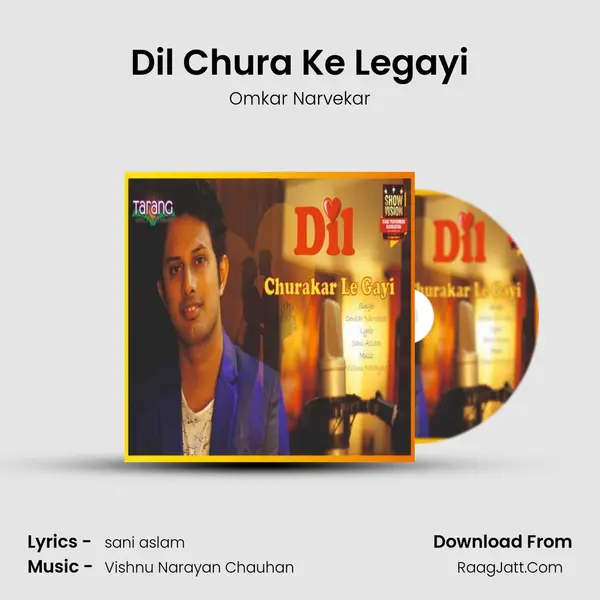 Dil Chura Ke Legayi mp3 song