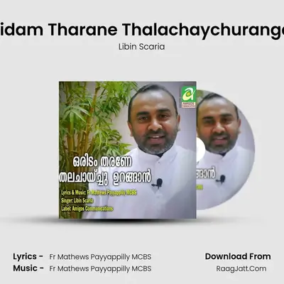 Oridam Tharane Thalachaychurangan MP3 Song by Libin Scaria Cover