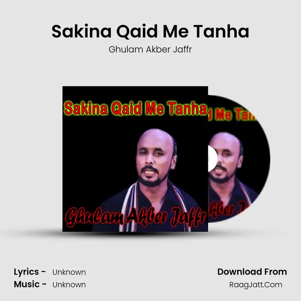 Sakina Qaid Me Tanha MP3 Song by Ghulam Akber Jaffr Cover