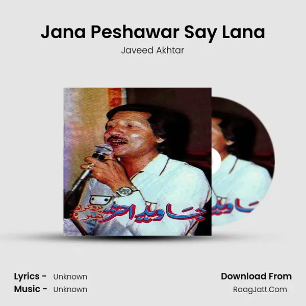 Jana Peshawar Say Lana MP3 Song by Javeed Akhtar Cover