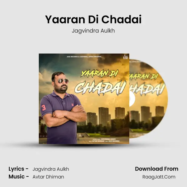 Yaaran Di Chadai - Jagvindra Aulkh