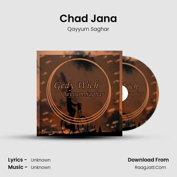 Chad Jana MP3 Song by Qayyum Saghar Cover