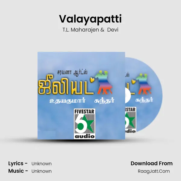 Valayapatti MP3 Song by T.L. Maharajen Cover