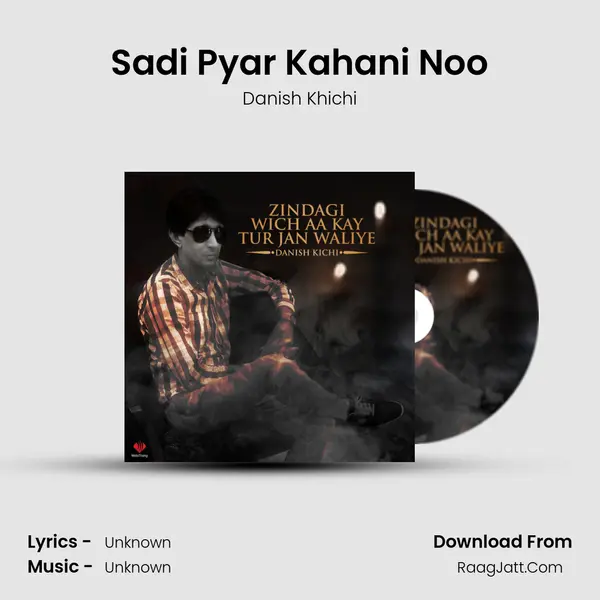 Sadi Pyar Kahani Noo MP3 Song by Danish Khichi Cover