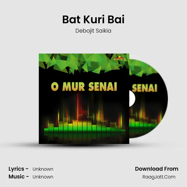 Bat Kuri Bai MP3 Song by Debojit Saikia Cover