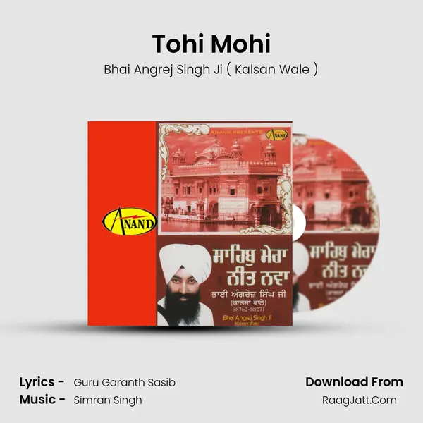 Tohi Mohi MP3 Song by Bhai Angrej Singh Ji ( Kalsan Wale ) Cover