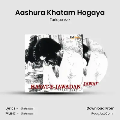 Aashura Khatam Hogaya MP3 Song by Tarique Aziz Cover