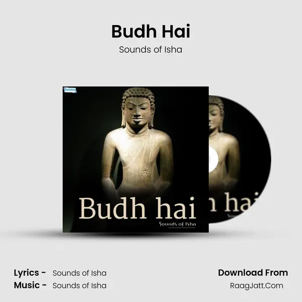 Budh Hai - Sounds of Isha