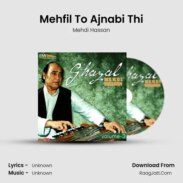 Mehfil To Ajnabi Thi MP3 Song by Mehdi Hassan Cover