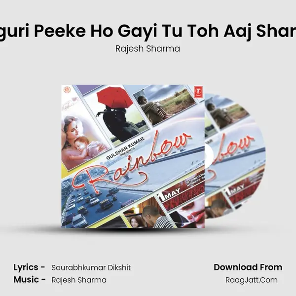 Anguri Peeke Ho Gayi Tu Toh Aaj Sharabi MP3 Song by Rajesh Sharma Cover
