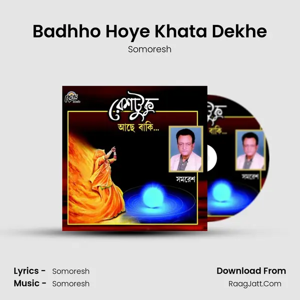 Badhho Hoye Khata Dekhe MP3 Song by Somoresh Cover