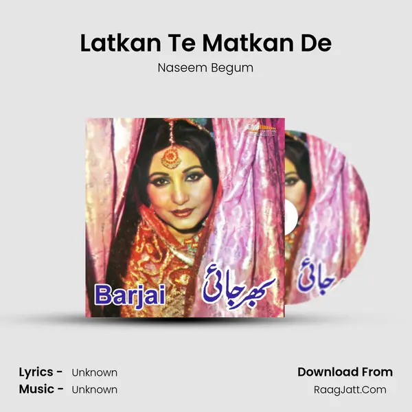 Latkan Te Matkan De MP3 Song by Naseem Begum Cover