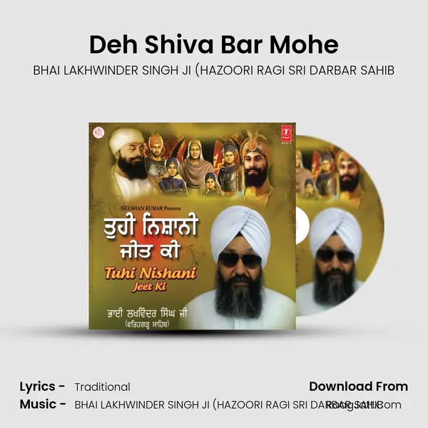 Deh Shiva Bar Mohe MP3 Song by BHAI LAKHWINDER SINGH JI (HAZOORI RAGI SRI DARBAR SAHIB Cover