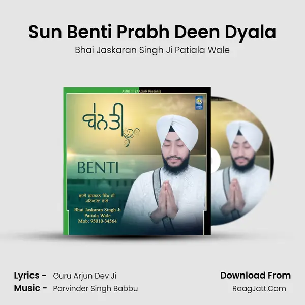 Sun Benti Prabh Deen Dyala MP3 Song by Bhai Jaskaran Singh Ji Patiala Wale Cover