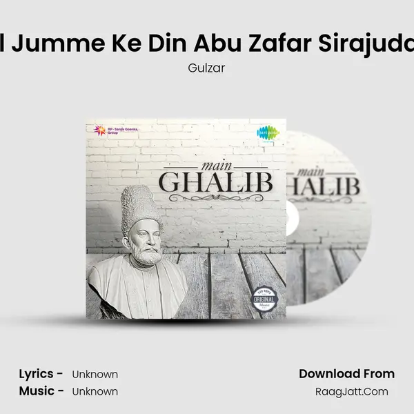 7 November Saale-Haal Jumme Ke Din Abu Zafar Sirajuddin Bahadur Shah Qaide MP3 Song by Gulzar Cover