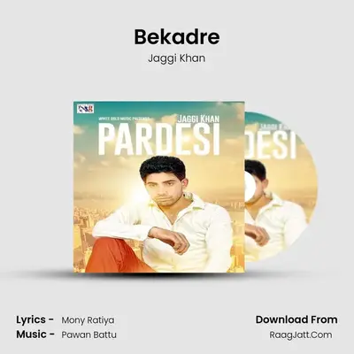Bekadre MP3 Song by Jaggi Khan Cover