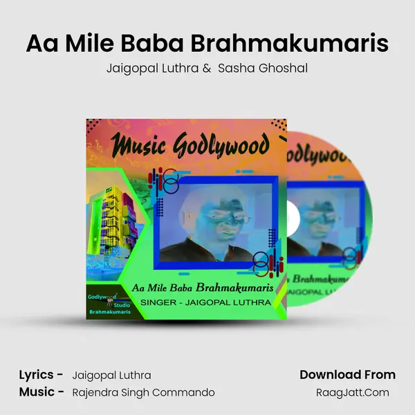 Aa Mile Baba Brahmakumaris - Jaigopal Luthra