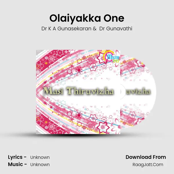 Olaiyakka One MP3 Song by Dr K A Gunasekaran Cover