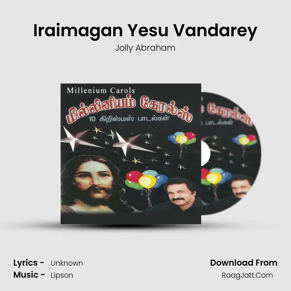Iraimagan Yesu Vandarey MP3 Song by Jolly Abraham Cover
