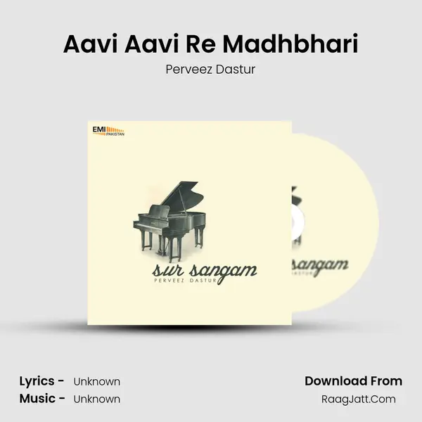 Aavi Aavi Re Madhbhari MP3 Song by Perveez Dastur Cover