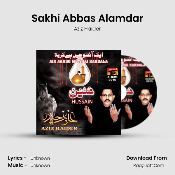 Sakhi Abbas Alamdar MP3 Song by Aziz Haider Cover