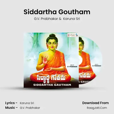 Siddartha Gautham - G.V. Prabhakar