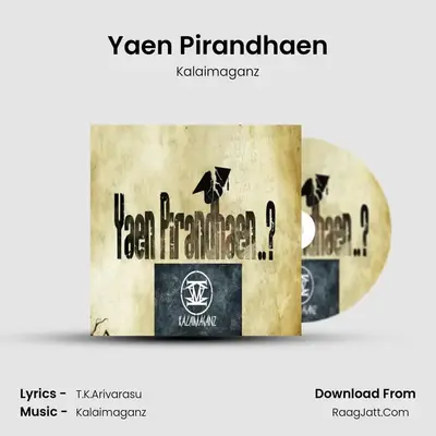 Yaen Pirandhaen (Naan Kalaimagan) - Kalaimaganz