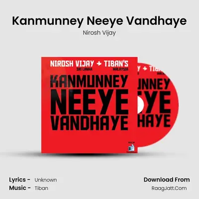 Kanmunney Neeye Vandhaye MP3 Song by Nirosh Vijay Cover