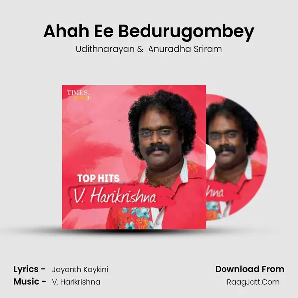 Ahah Ee Bedurugombey mp3 song