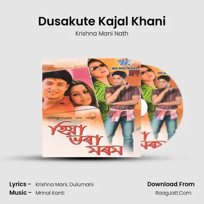 Dusakute Kajal Khani MP3 Song by Krishna Mani Nath Cover