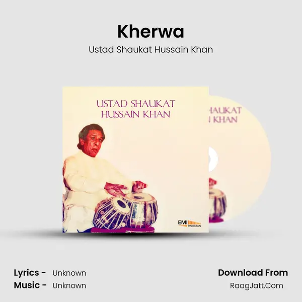 Kherwa MP3 Song by Ustad Shaukat Hussain Khan Cover