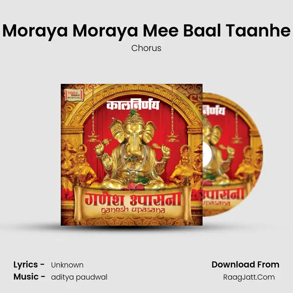 Moraya Moraya Mee Baal Taanhe MP3 Song by Chorus Cover
