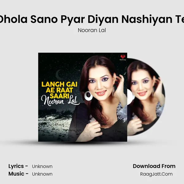 Dhola Sano Pyar Diyan Nashiyan Te MP3 Song by Nooran Lal Cover