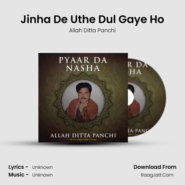 Jinha De Uthe Dul Gaye Ho MP3 Song by Allah Ditta Panchi Cover