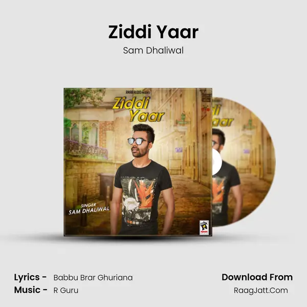Ziddi Yaar MP3 Song by Sam Dhaliwal Cover