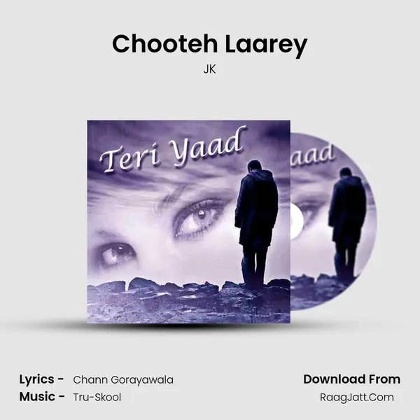 Chooteh Laarey MP3 Song by JK Cover