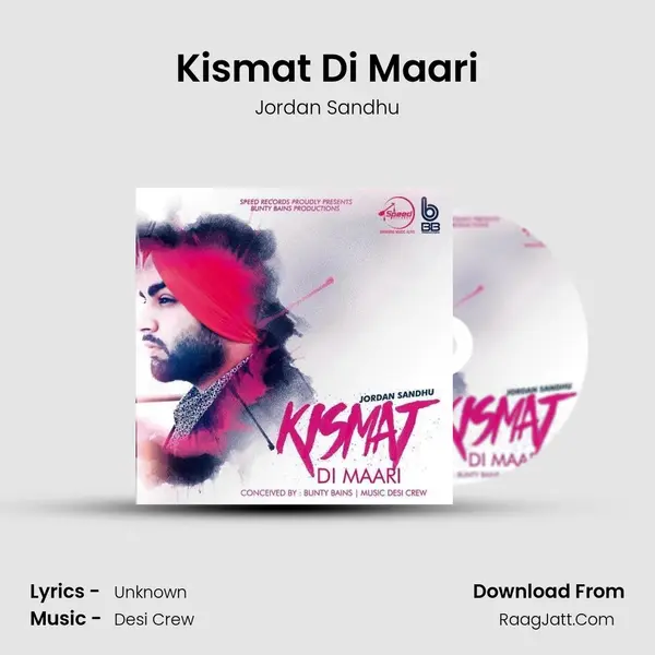 Kismat Di Maari MP3 Song by Jordan Sandhu Cover
