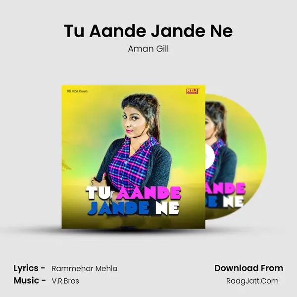 Tu Aande Jande Ne mp3 song