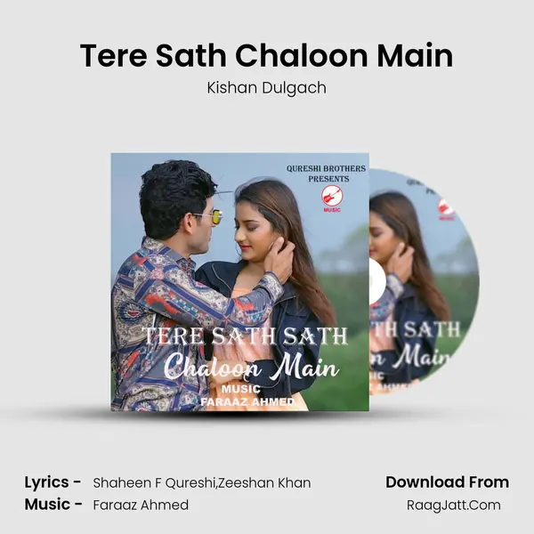 Tere Sath Chaloon Main MP3 Song by Kishan Dulgach Cover