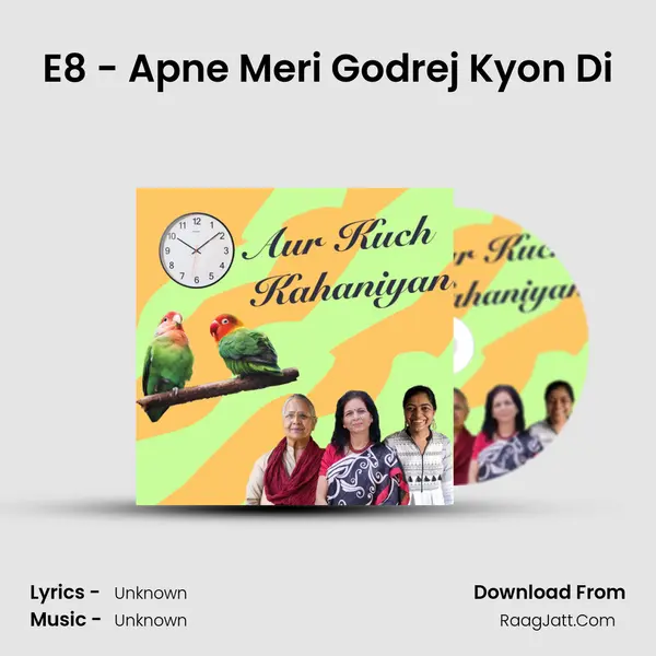 E8 - Apne Meri Godrej Kyon Di MP3 Song by  Cover